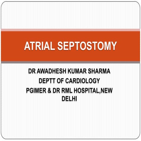 Atrial septostomy