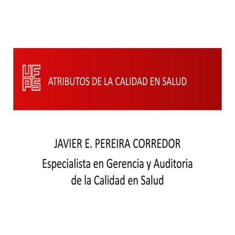 Atributos de la calidad en Salud