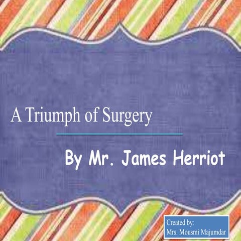 A Triumph of Surgery