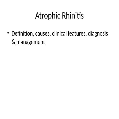 Atrophic rhinitis ppt | PPTX