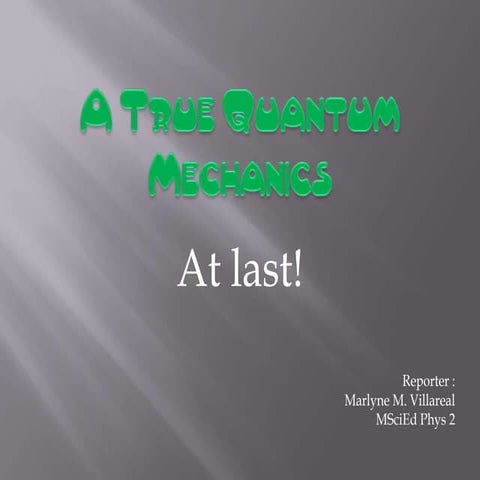 A true quantum mechanics