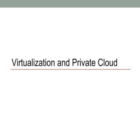 101 Virtualization and Private Cloud
