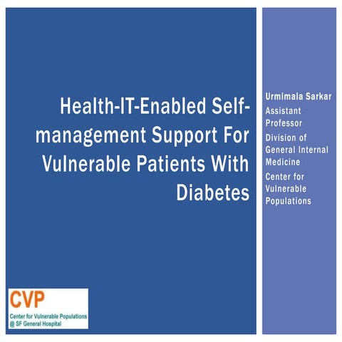 Urmimala Sarkar: Health IT-enabled self-management support for vulnerable patients with diabetes