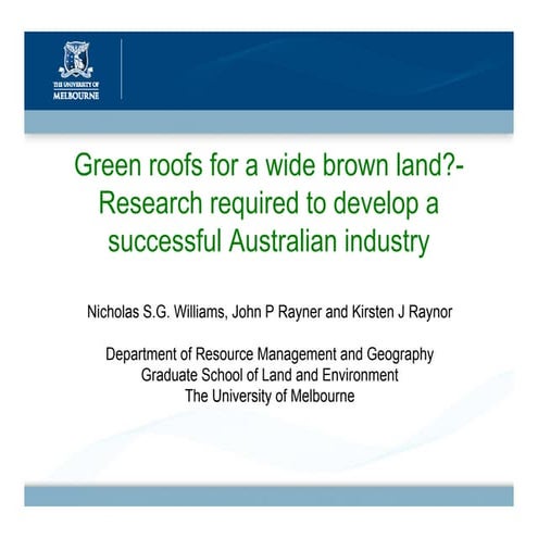 Green Roofs for A Wide Brown Land - the University of Melbourne