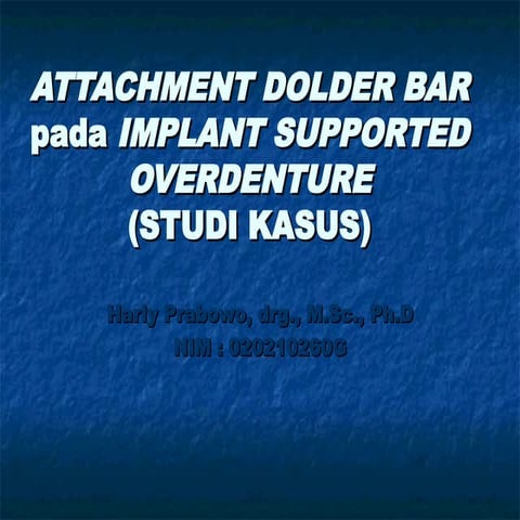 ATTACHMENT DOLDER BAR in dental implant treatment | PPT