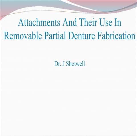 Attachments & their use in rpd fabrication