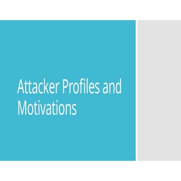Attackerss Profiles and Motivations.pptx
