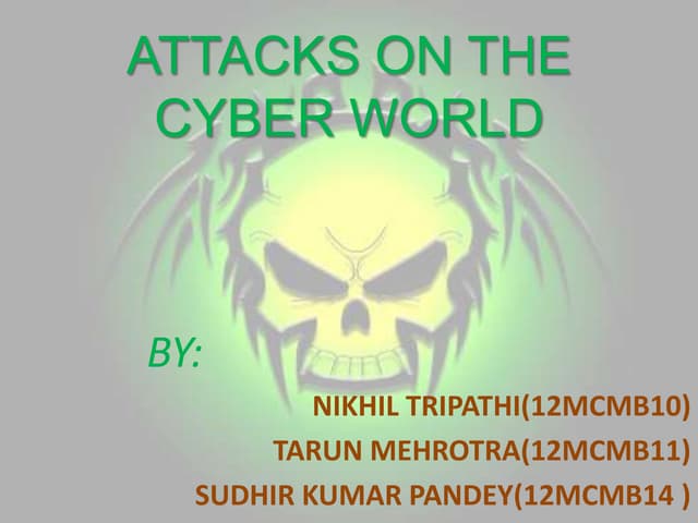 Attacks on the cyber world