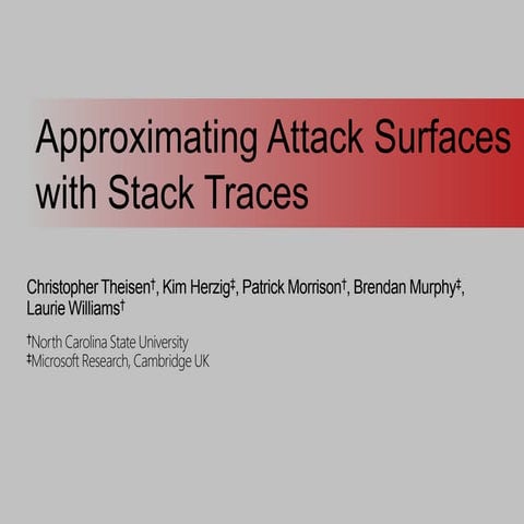 Approximating Attack Surfaces with Stack Traces [ICSE 15]