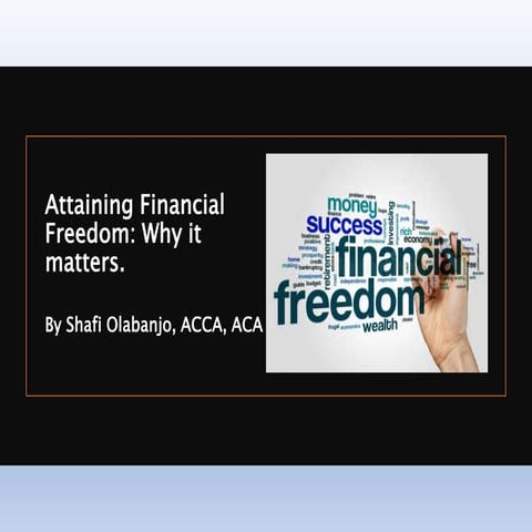 ATTAINING FINANCIAL FREEDOM.ppt