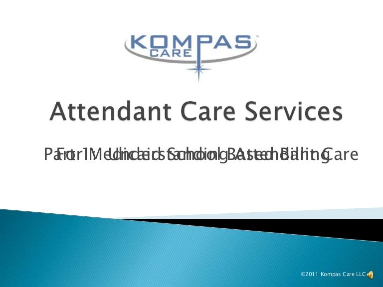 Attendant Care Services Part 1