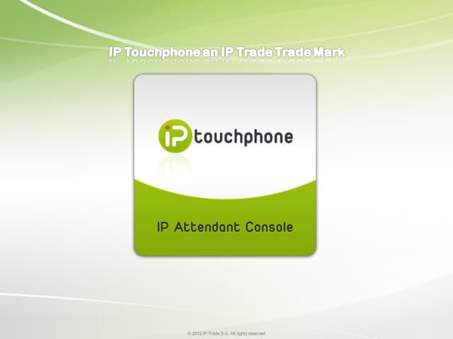 IP touchphone; an advanced touchscreen IP phone console