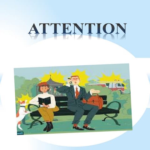 Topic: Attention (Psychology) Unit 2.....