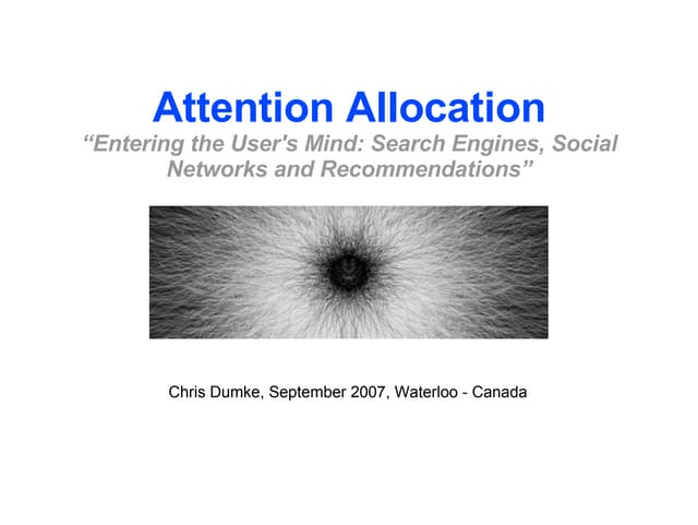 Attention Allocation - from Search to Social