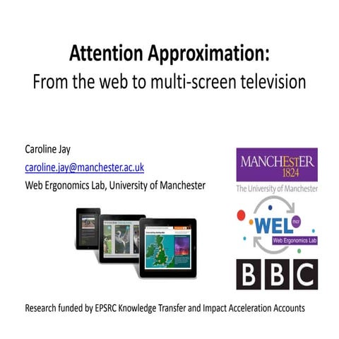Attention Approximation: From the web to multi-screen television