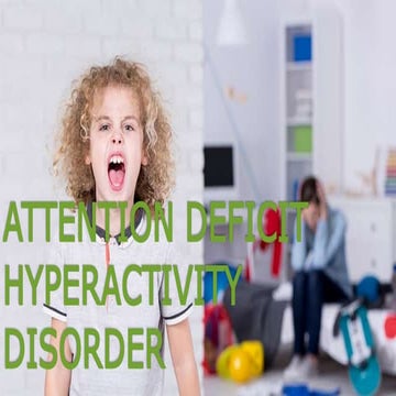 Attention deficit hyperactivity disorder