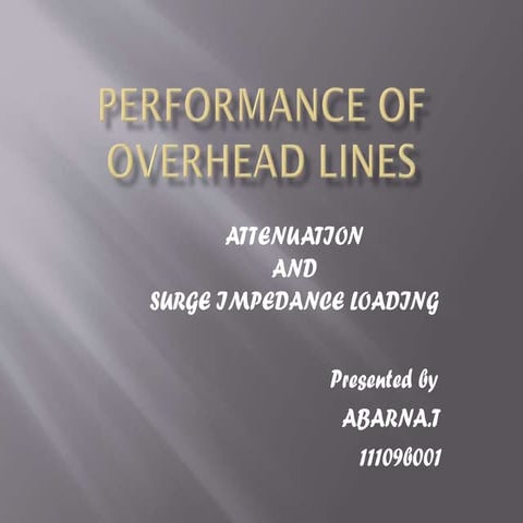 Attenuation and surge impedance loading