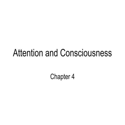 Attetion and conciousness report for psych