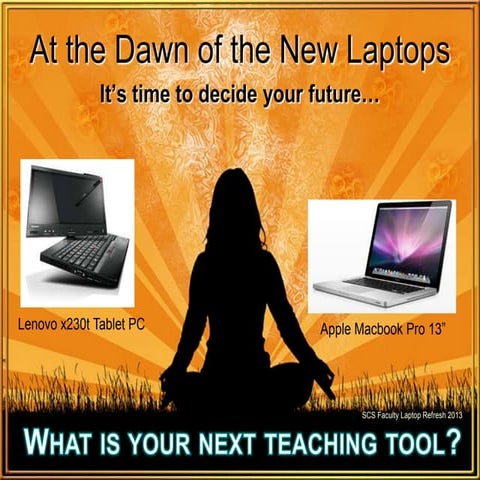 At the dawn of the new laptops