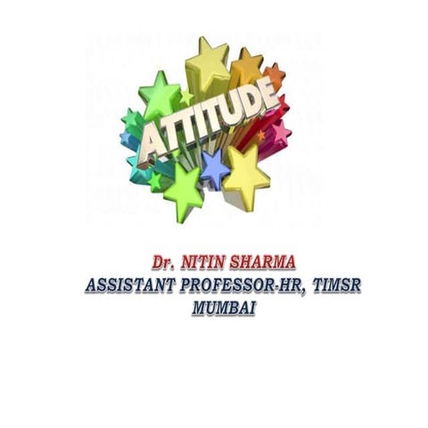 Organizational Behaviour : Attitude