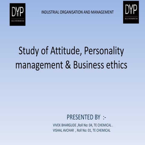 Attitude,personality management & buiseness ethics 1 | PPTX