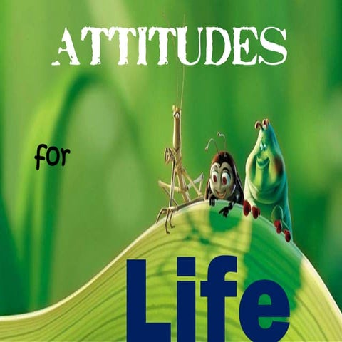 Attitudes for life