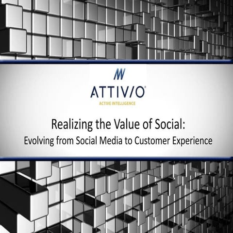 Realizing the Value of Social: Evolving from Social Media to Customer Experience