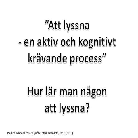 Förmågan att lyssna