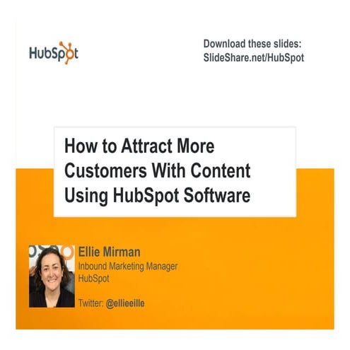 How to Attract More Customers With Content Using Hubspot
