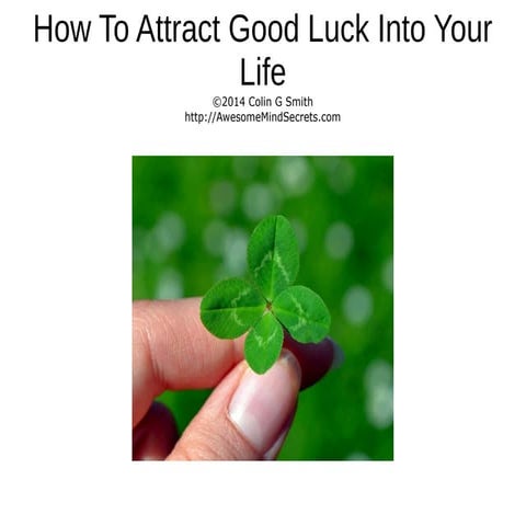 How to Attract Good Luck
