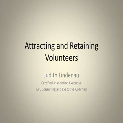 Attracting and retaining volunteers