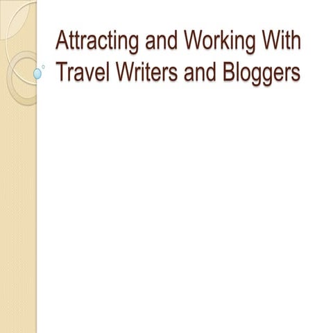Attracting and working with travel writers and bloggers