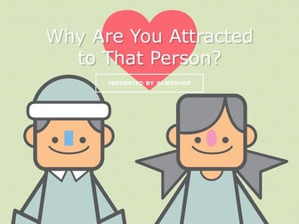 Why Are You Attracted to That Person? 