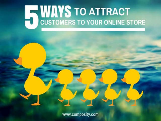 Strategy To Attract Online Customers Attract Online Customers to Your Store Online Marketing Strategy | PPT