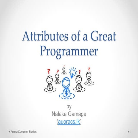 Attributes of great programmer | PPTX | Technology & Computing