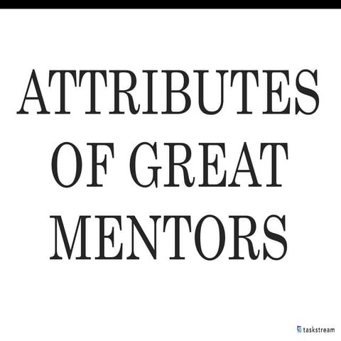 Attributes of Great Mentors