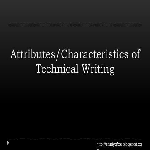 Attributes of Technical Writing