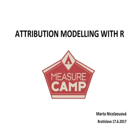 Attribution modelling with R