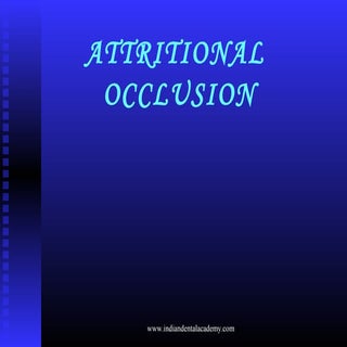 Attritional occlusion  