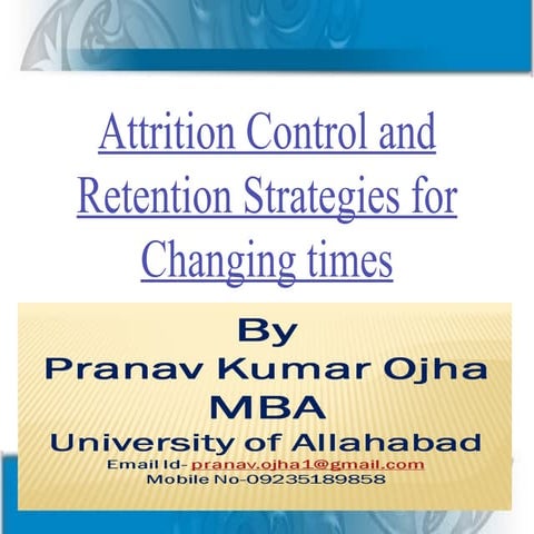 Attrition control and retention strategies for changing times