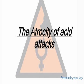 Attrocity of acid attack