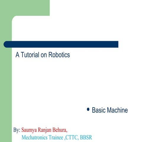 A tutorial on robotics part i | PPT | Robotics | Technology & Computing