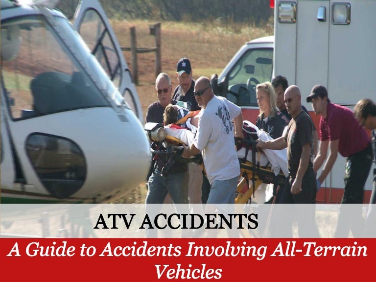 ATV Accidents A Guide to Accidents Involving AllTerrain Vehicles