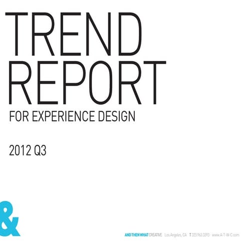 And Then What Creative - 2012 Q3 Trend Report for Experiential Marketing