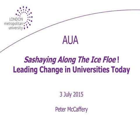 Leading Change in Universities Today - Peter McCaffery