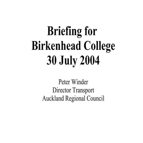 Auckland public transport issues presentation - 30 july 04 - birkenhead college by peter winder