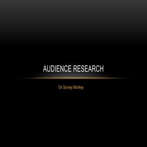 Audience research