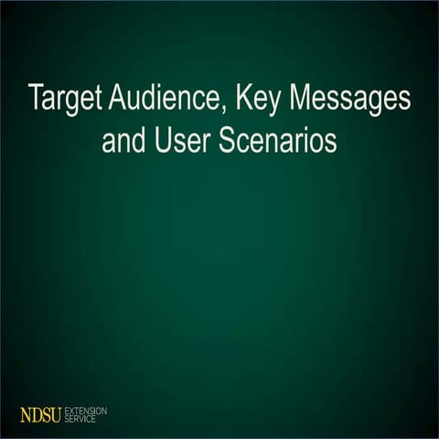 Target Audiences - Key Messages - User Scenarios