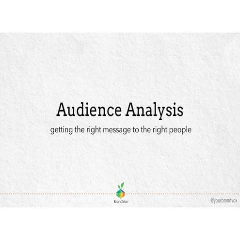 Audience Analysis: Getting the Right Message to the Right People