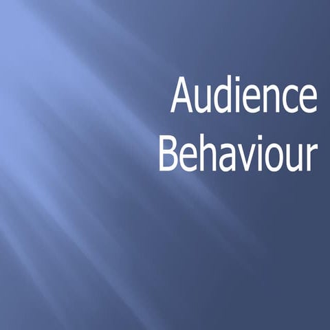 Audience Behaviour